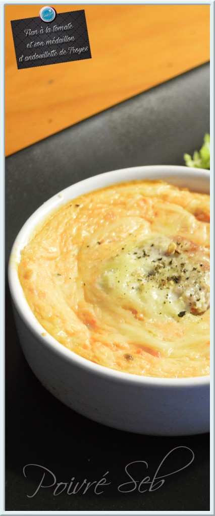 Flan à la tomate et son médaillon d'andouillette de Troyes vertical