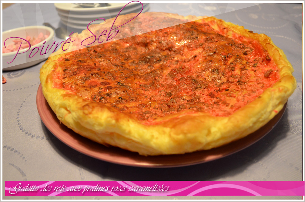 Galette des rois aux pralines roses caramélisées